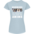 Warning May Start Talking About Anime Funny Womens Petite Cut T-Shirt Light Blue