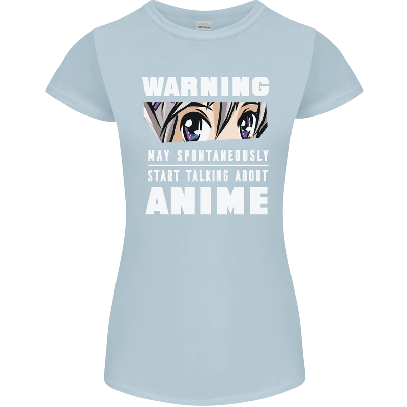 Warning May Start Talking About Anime Funny Womens Petite Cut T-Shirt Light Blue