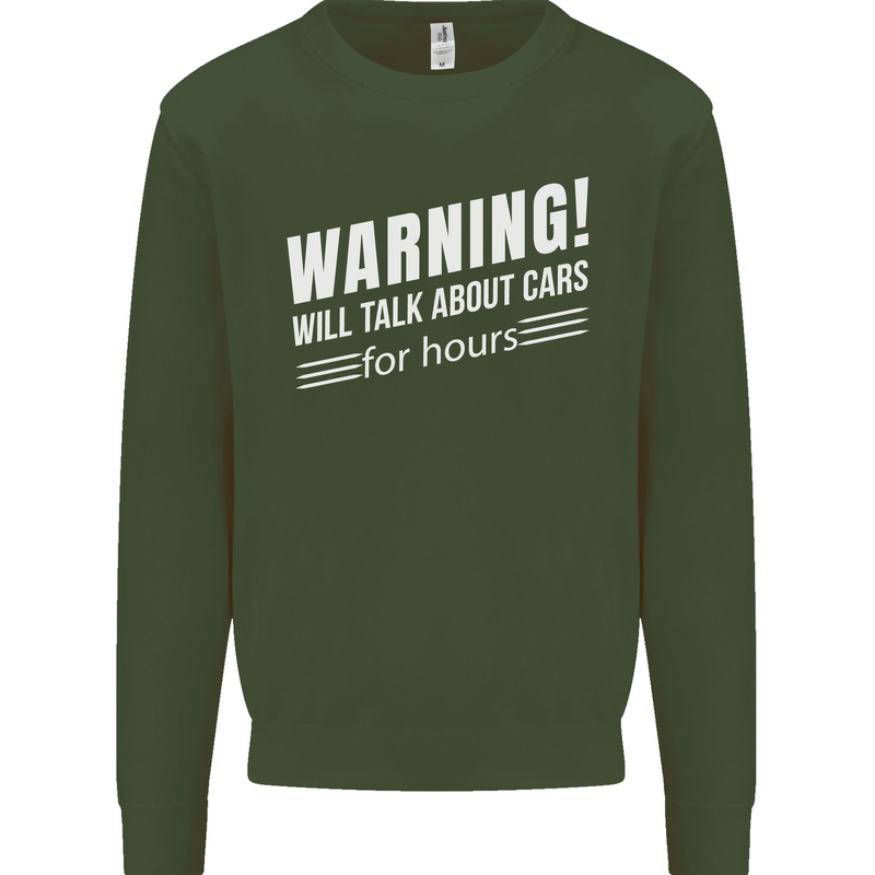 Warning Will Talk About Cars Funny Mens Sweatshirt Jumper Forest Green