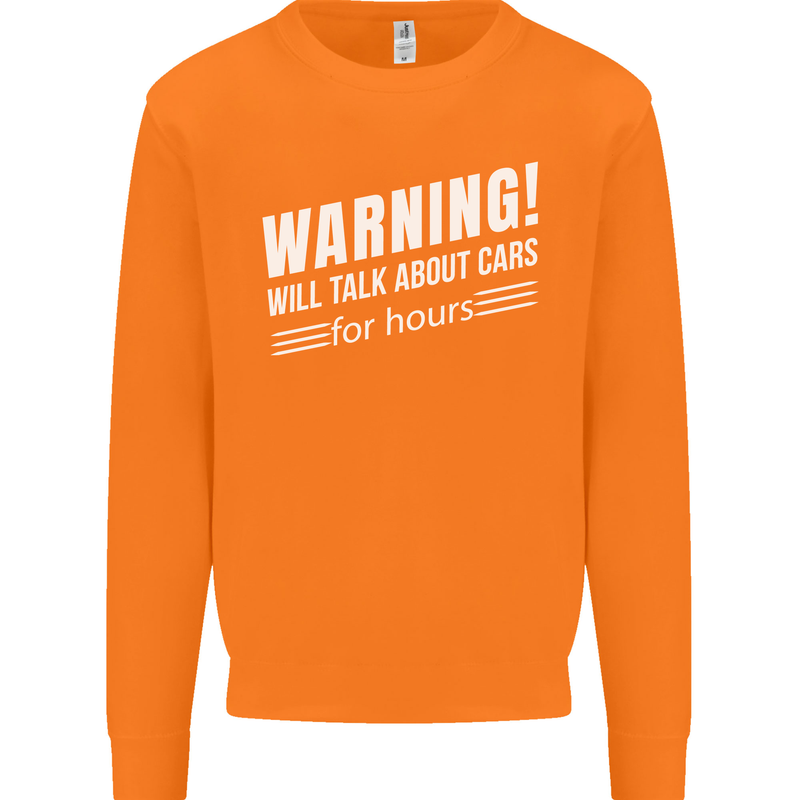 Warning Will Talk About Cars Funny Mens Sweatshirt Jumper Orange