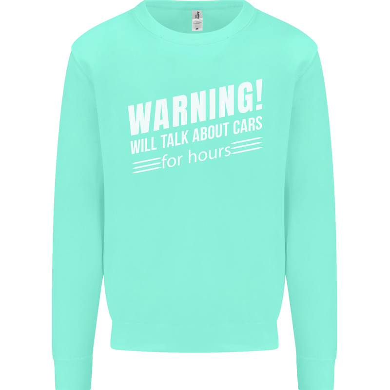 Warning Will Talk About Cars Funny Mens Sweatshirt Jumper Peppermint