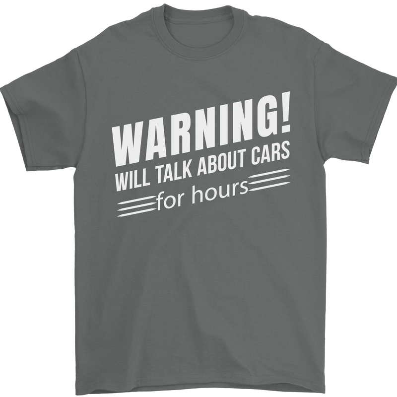 Warning Will Talk About Cars Funny Mens T-Shirt 100% Cotton Charcoal