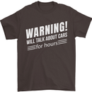 Warning Will Talk About Cars Funny Mens T-Shirt 100% Cotton Dark Chocolate