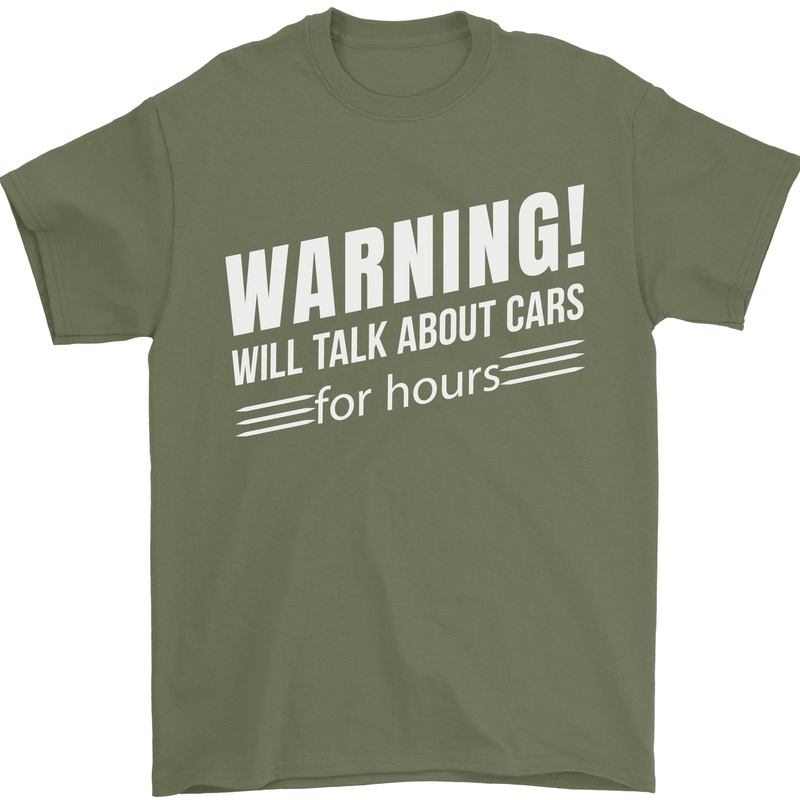 Warning Will Talk About Cars Funny Mens T-Shirt 100% Cotton Military Green