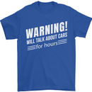 Warning Will Talk About Cars Funny Mens T-Shirt 100% Cotton Royal Blue