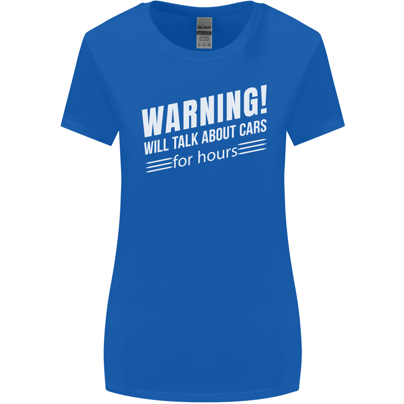 Warning Will Talk About Cars Funny Womens Wider Cut T-Shirt Royal Blue