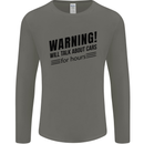 Warning Will Talk About Cars Mens Long Sleeve T-Shirt Charcoal