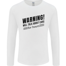 Warning Will Talk About Cars Mens Long Sleeve T-Shirt White