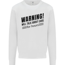Warning Will Talk About Cars Mens Sweatshirt Jumper White