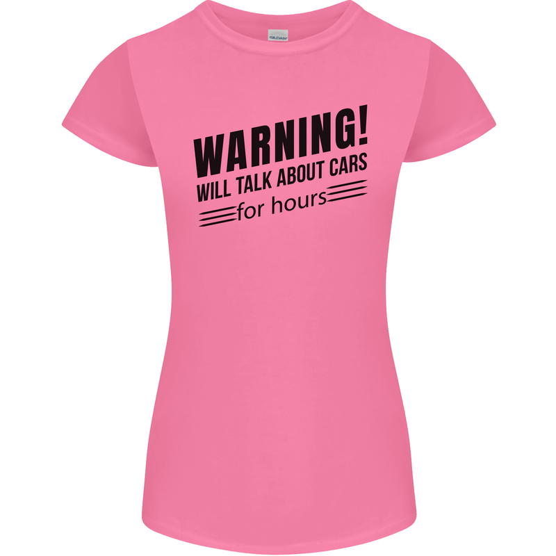 Warning Will Talk About Cars Womens Petite Cut T-Shirt Azalea