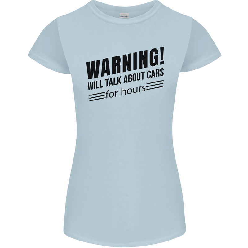 Warning Will Talk About Cars Womens Petite Cut T-Shirt Light Blue