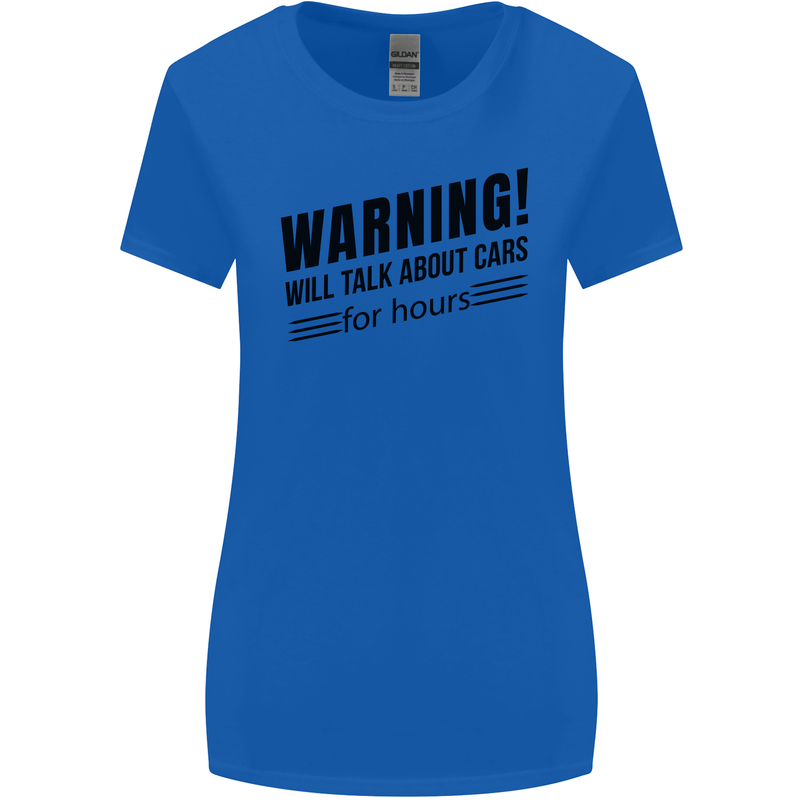 Warning Will Talk About Cars Womens Wider Cut T-Shirt Royal Blue