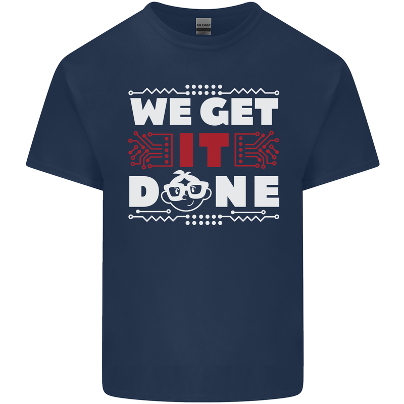 We Get It Done Funny IT Professional Tecky Kids T-Shirt Childrens Navy Blue