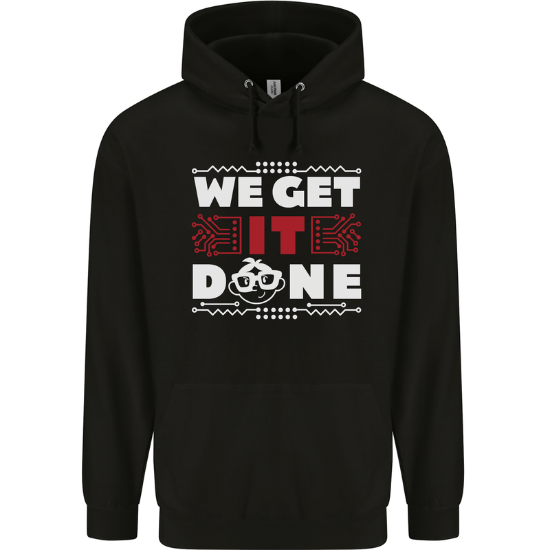 We Get It Done Funny IT Professional Tecky Mens 80% Cotton Hoodie Black