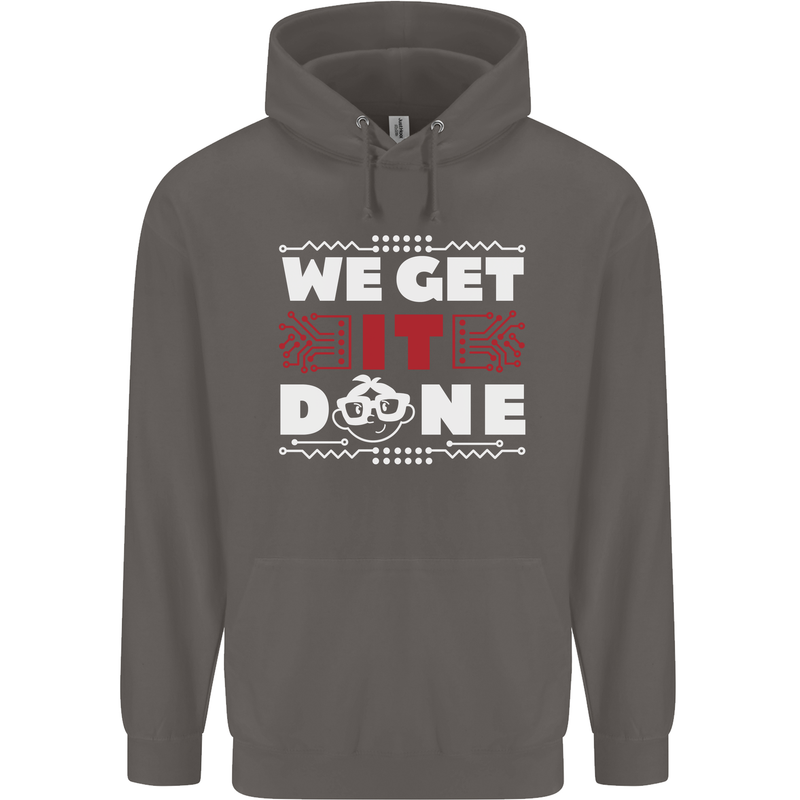 We Get It Done Funny IT Professional Tecky Mens 80% Cotton Hoodie Charcoal