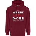 We Get It Done Funny IT Professional Tecky Mens 80% Cotton Hoodie Maroon