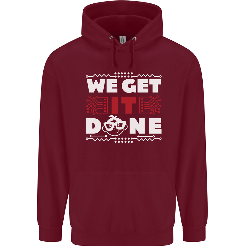 We Get It Done Funny IT Professional Tecky Mens 80% Cotton Hoodie Maroon