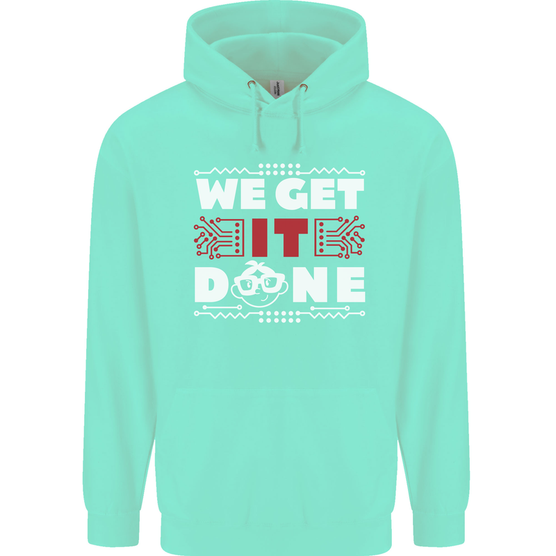 We Get It Done Funny IT Professional Tecky Mens 80% Cotton Hoodie Peppermint