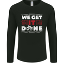 We Get It Done Funny IT Professional Tecky Mens Long Sleeve T-Shirt Black