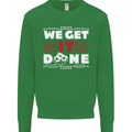 We Get It Done Funny IT Professional Tecky Mens Sweatshirt Jumper Irish Green