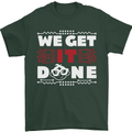 We Get It Done Funny IT Professional Tecky Mens T-Shirt 100% Cotton Forest Green