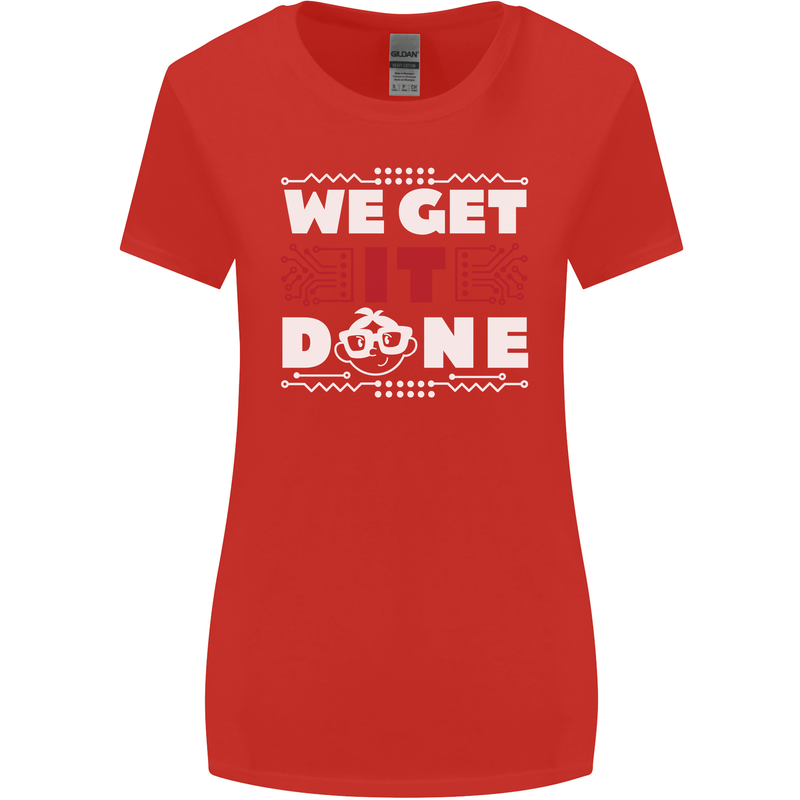 We Get It Done Funny IT Professional Tecky Womens Wider Cut T-Shirt Red