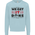 We Get It Done Funny Tecky  IT Professional Kids Sweatshirt Jumper Light Blue
