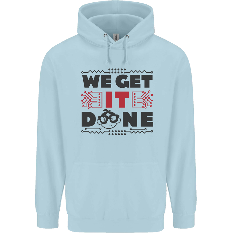 We Get It Done Funny Tecky  IT Professional Mens 80% Cotton Hoodie Light Blue