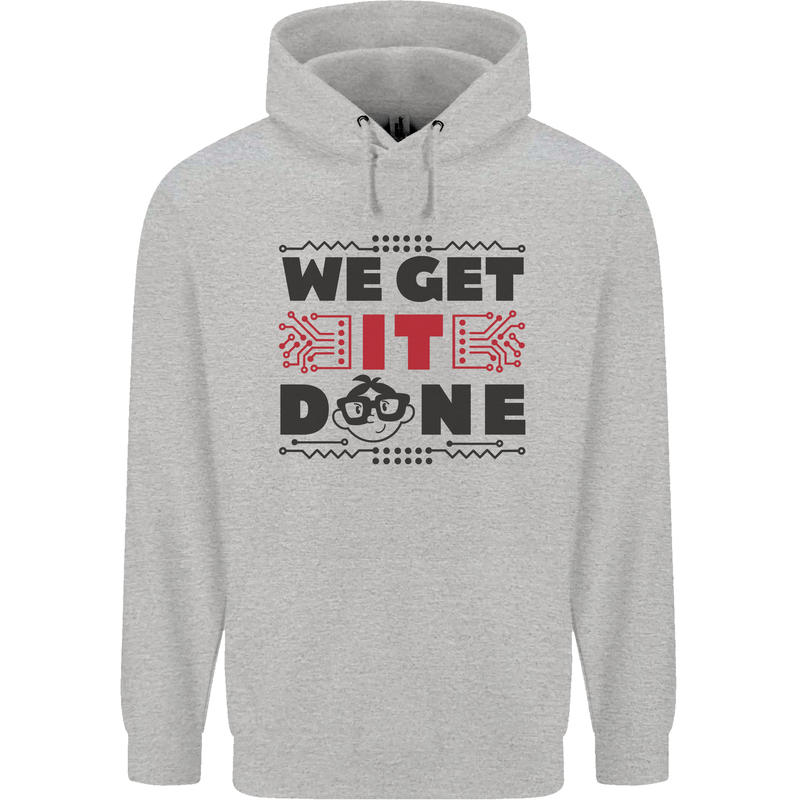 We Get It Done Funny Tecky  IT Professional Mens 80% Cotton Hoodie Sports Grey
