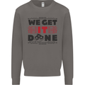 We Get It Done Funny Tecky  IT Professional Mens Sweatshirt Jumper Charcoal