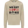 We Get It Done Funny Tecky  IT Professional Mens Sweatshirt Jumper Sand
