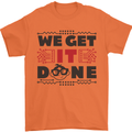 We Get It Done Funny Tecky  IT Professional Mens T-Shirt 100% Cotton Orange