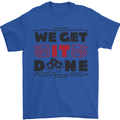 We Get It Done Funny Tecky  IT Professional Mens T-Shirt 100% Cotton Royal Blue