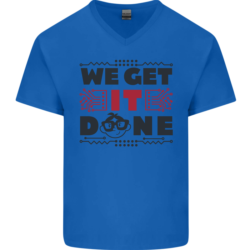 We Get It Done Funny Tecky  IT Professional Mens V-Neck Cotton T-Shirt Royal Blue