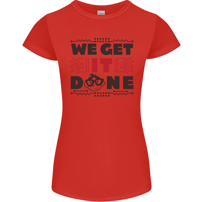 We Get It Done Funny Tecky  IT Professional Womens Petite Cut T-Shirt Red