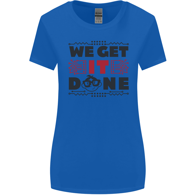 We Get It Done Funny Tecky  IT Professional Womens Wider Cut T-Shirt Royal Blue