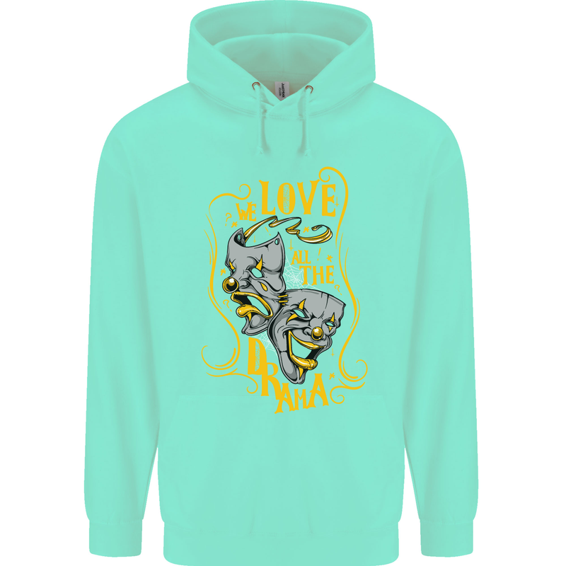 We Love the Drama Acting Thespian Actor Childrens Kids Hoodie Peppermint