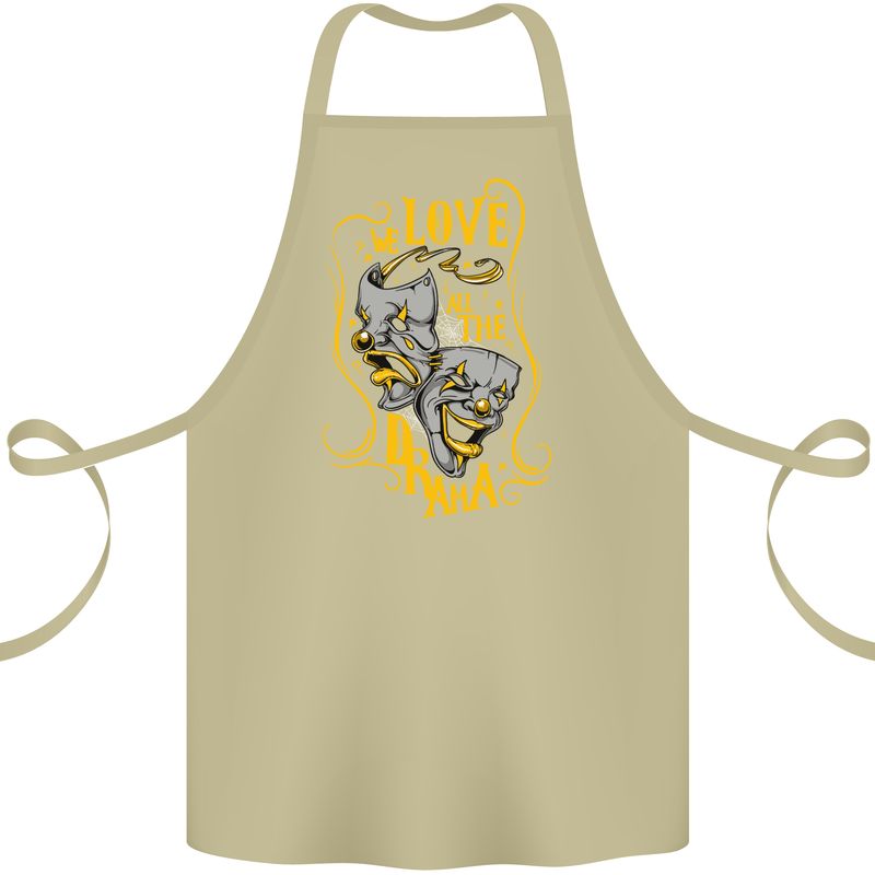 We Love the Drama Acting Thespian Actor Cotton Apron 100% Organic Khaki