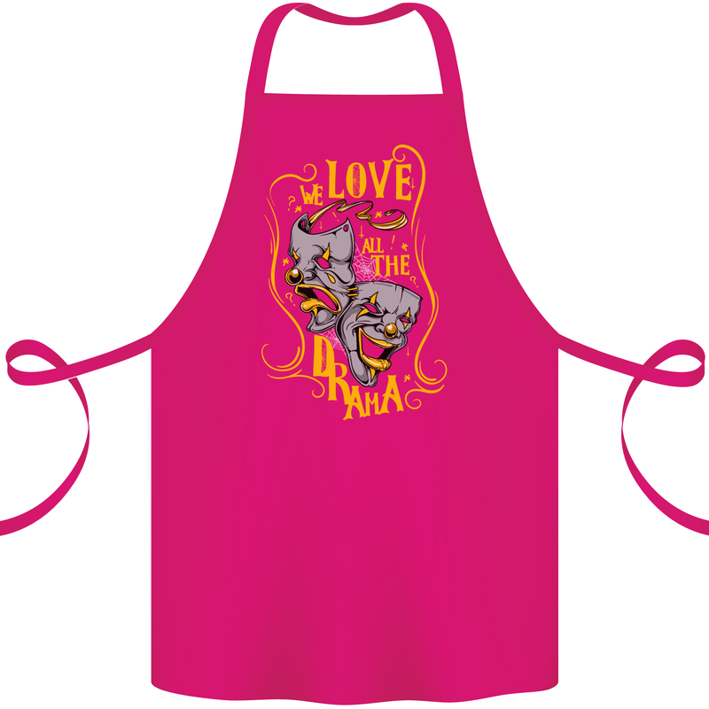 We Love the Drama Acting Thespian Actor Cotton Apron 100% Organic Pink