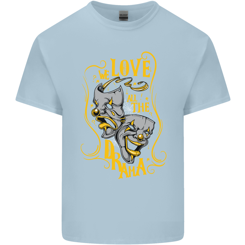 We Love the Drama Acting Thespian Actor Kids T-Shirt Childrens Light Blue
