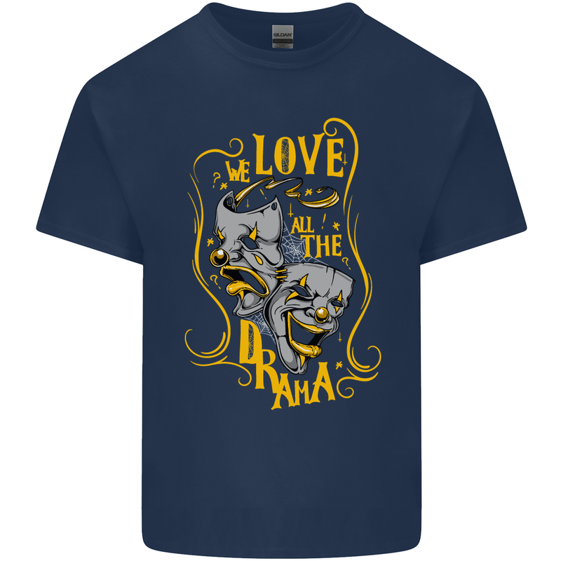We Love the Drama Acting Thespian Actor Kids T-Shirt Childrens Navy Blue