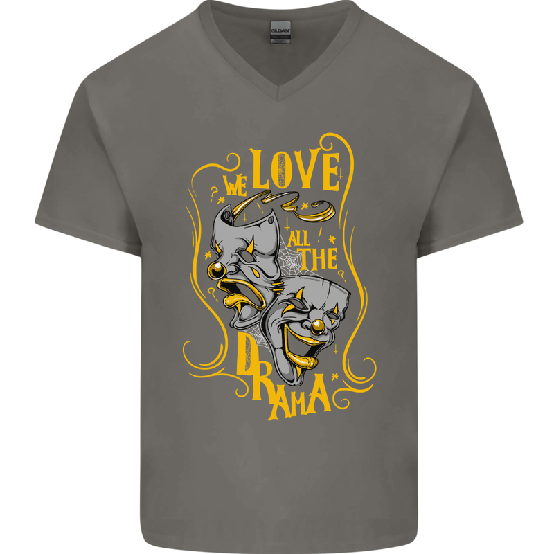We Love the Drama Acting Thespian Actor Mens V-Neck Cotton T-Shirt Charcoal