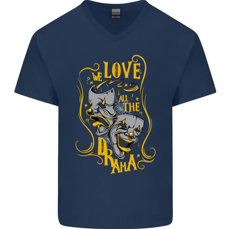 We Love the Drama Acting Thespian Actor Mens V-Neck Cotton T-Shirt Navy Blue