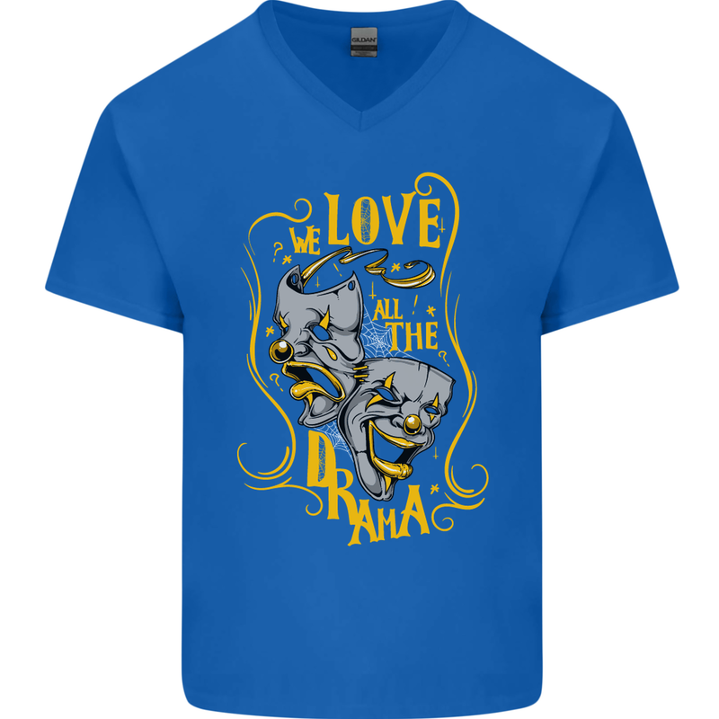 We Love the Drama Acting Thespian Actor Mens V-Neck Cotton T-Shirt Royal Blue