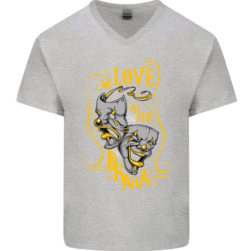 We Love the Drama Acting Thespian Actor Mens V-Neck Cotton T-Shirt Sports Grey