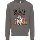We Wish You a Pugly Christmas Funny Pug Mens Sweatshirt Jumper Charcoal