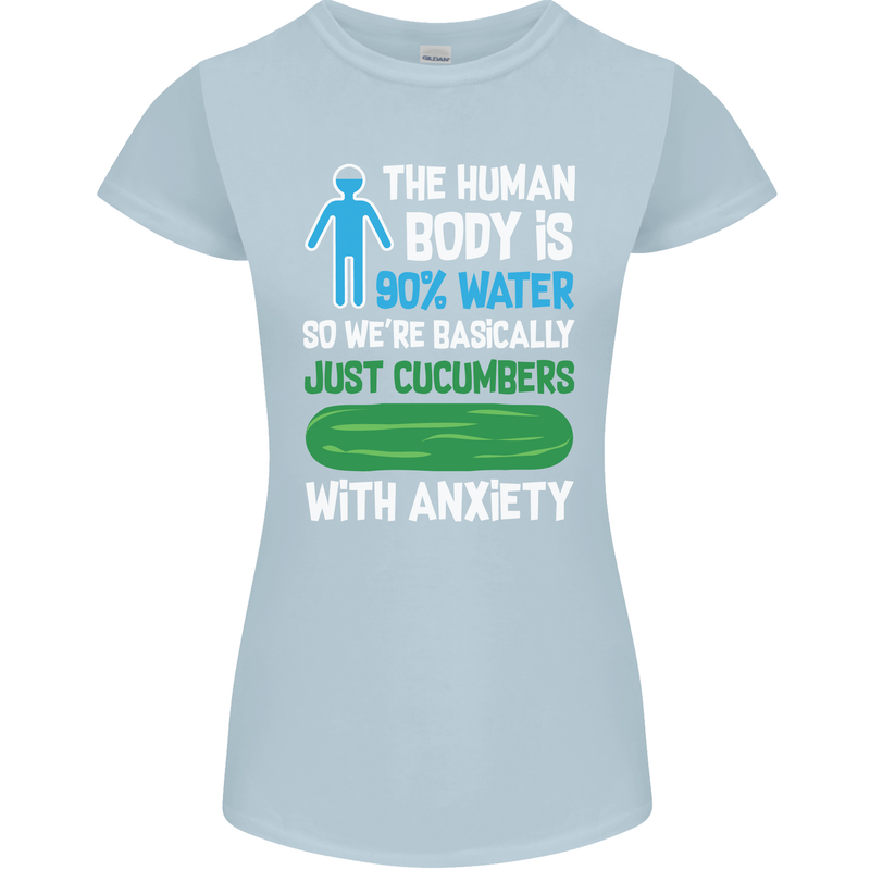 We're Basically Cucumbers With Anxiety Womens Petite Cut T-Shirt Light Blue