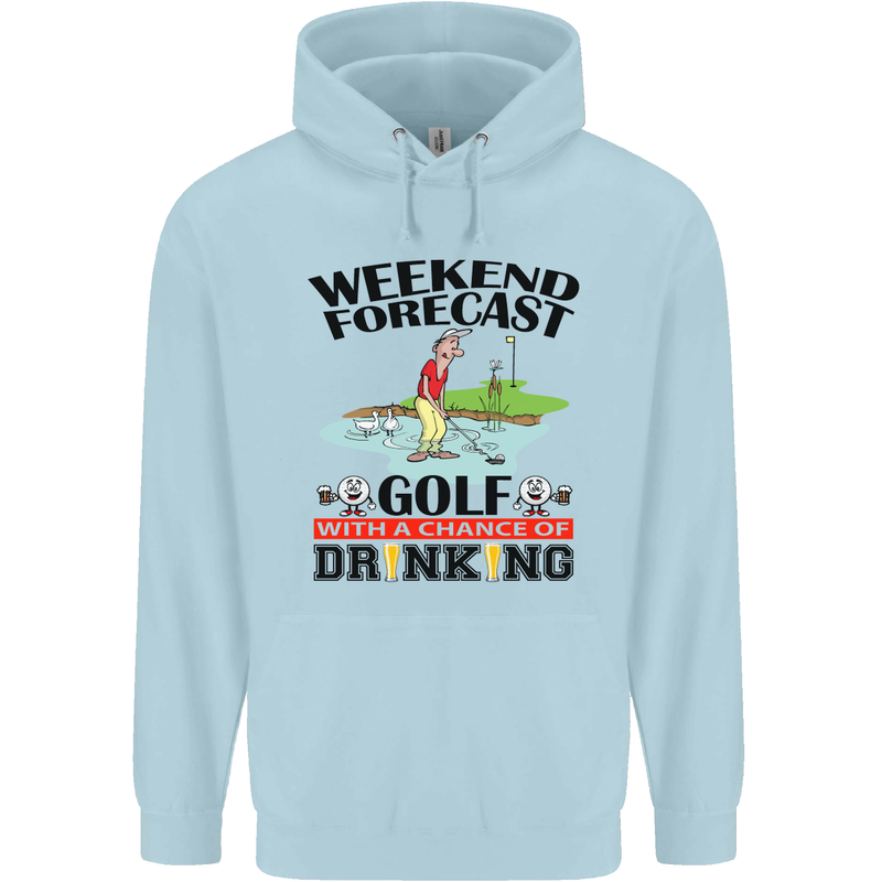 Weekend Forecast Golf with a Chance of Drinking Mens 80% Cotton Hoodie Light Blue