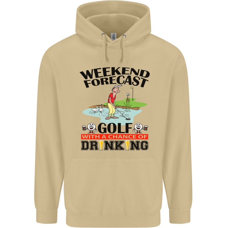 Weekend Forecast Golf with a Chance of Drinking Mens 80% Cotton Hoodie Sand