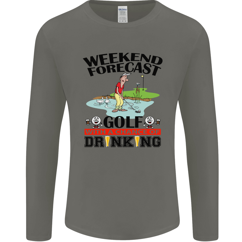 Weekend Forecast Golf with a Chance of Drinking Mens Long Sleeve T-Shirt Charcoal
